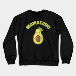 Mamacado Avocado Mama Funny Gift Crewneck Sweatshirt